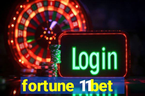 fortune 11bet